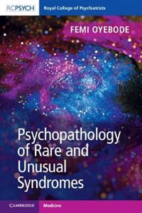 Psychopathology of Rare and Unusual Syndromes - Click Image to Close
