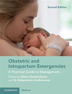 Obstetric and Intrapartum Emergencies: A Practical Guide to Management - Click Image to Close