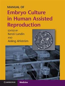 Manual of Embryo Culture in Human Assisted Reproduction - Click Image to Close