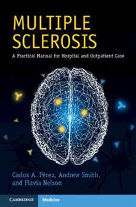 Multiple Sclerosis: A Practical Manual for Hospital and Outpatient Care - Click Image to Close