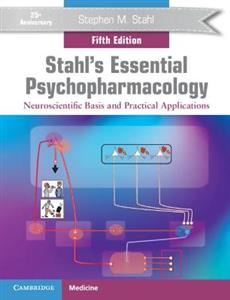 Stahl's Essential Psychopharmacology: Neuroscientific Basis and Practical Applications - Click Image to Close