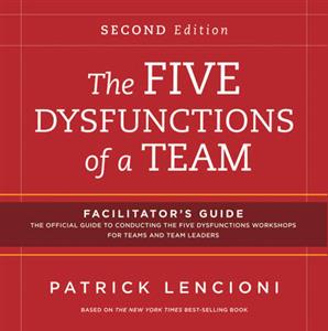 The Five Dysfunctions of a Team: Facilitator's Guide Set - Click Image to Close