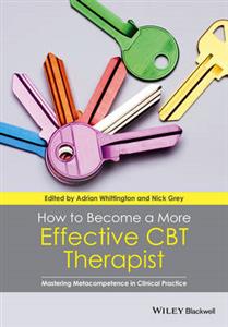 How to Become a More Effective CBT Therapist: Mastering Metacompetence in Clinical Practice