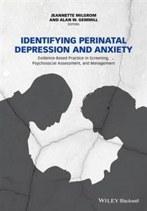 Identifying Perinatal Depression and Anxiety: Evidence-Based Practice in Screening, Psychosocial Assessment and Management - Click Image to Close