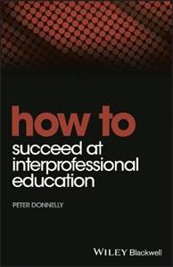 How to Succeed at Interprofessional Education - Click Image to Close