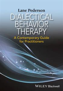 Dialectical Behavior Therapy: A Contemporary Guide for Practitioners - Click Image to Close