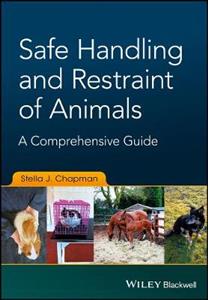 Safe Handling and Restraint of Animals: A Comprehensive Guide - Click Image to Close