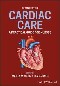 Cardiac Care: A Practical Guide for Nurses - Click Image to Close