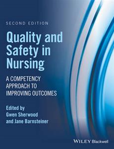 Quality and Safety in Nursing: A Competency Approach to Improving Outcomes 2nd edition - Click Image to Close