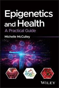 Epigenetics and Health: A Practical Guide - Click Image to Close