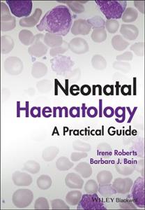 Neonatal Haematology: A Practical Guide - Click Image to Close