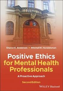 Positive Ethics for Mental Health Professionals: A Proactive Approach - Click Image to Close