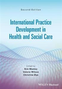 International Practice Development in Health and Social Care - Click Image to Close