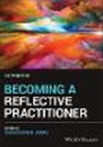 Becoming a Reflective Practitioner, 6th Edition