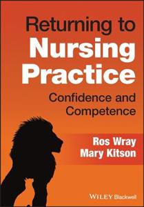 Returning to Nursing Practice: Confidence and Competence - Click Image to Close