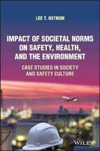 Impact of Societal Norms on Safety, Health, and the Environment: Case Studies in Society and Safety Culture - Click Image to Close