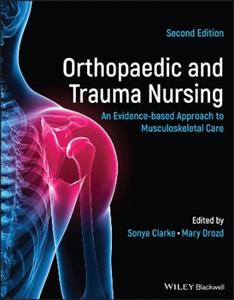 Orthopaedic and Trauma Nursing - An Evidence-based Approach to Musculoskeletal Care 2e - Click Image to Close