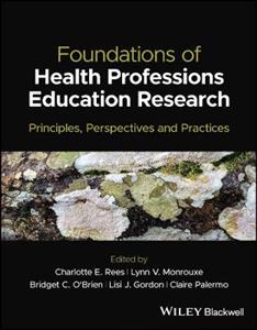 Foundations of Health Professions Education Research: Principles, Perspectives and Practices - Click Image to Close