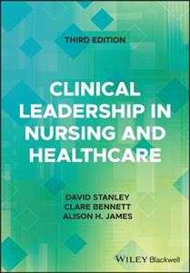 Clinical Leadership in Nursing and Healthcare 3rd Edition - Click Image to Close