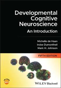 Developmental Cognitive Neuroscience - An Introduc tion, 5e