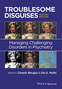 Troublesome Disguises - Managing Challenging Disorders in Psychiatry - Click Image to Close