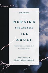 Nursing the Acutely Ill Adult 2nd edition - Click Image to Close