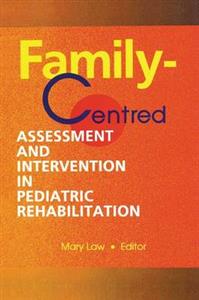 Family-Centred Assessment and Intervention in Pediatric Rehabilitation - Click Image to Close