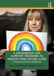 A Handbook for Support Workers in Health and Social Care - Click Image to Close