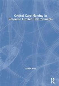 Critical Care Nursing in Resource Limited Environments - Click Image to Close