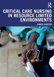 Critical Care Nursing in Resource Limited Environments - Click Image to Close