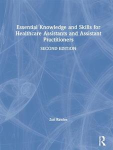 Essential Knowledge and Skills for Healthcare Assistants and Assistant Practitioners - Click Image to Close