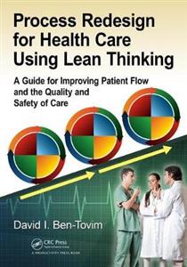 Process Redesign for Health Care Using Lean Thinking: A Guide for Improving Patient Flow and the Quality and Safety of Care - Click Image to Close
