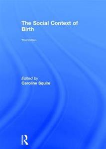 The Social Context of Birth - Click Image to Close