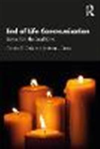 End of Life Communication: Stories from the Dead Zone - Click Image to Close