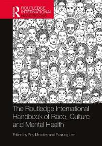 The Routledge International Handbook of Race, Culture and Mental Health - Click Image to Close