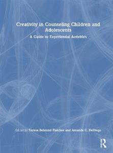 Creativity in Counseling Children and Adolescents - Click Image to Close