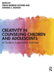 Creativity in Counseling Children and Adolescents - Click Image to Close