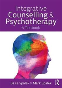 Integrative Counselling and Psychotherapy: A Textbook - Click Image to Close