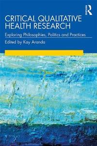 Critical Qualitative Health Research - Click Image to Close