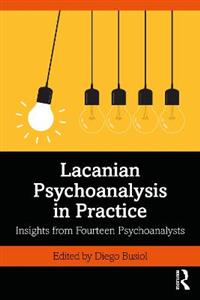 Lacanian Psychoanalysis in Practice - Click Image to Close