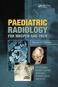 Paediatric Radiology for MRCPCH and FRCR, Second Edition - Click Image to Close