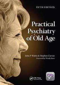 Practical Psychiatry of Old Age, Fifth Edition - Click Image to Close