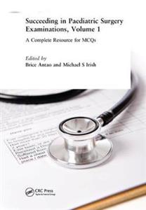 Succeeding in Paediatric Surgery Examinations, Volume 1 - Click Image to Close