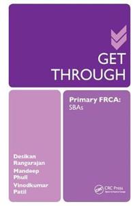 Get Through Primary FRCA: SBAs