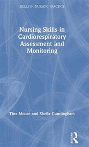 Nursing Skills in Cardiorespiratory Assessment and Monitoring