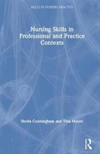 Nursing Skills in Professional and Practice Contexts - Click Image to Close