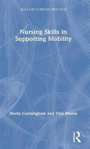 Nursing Skills in Supporting Mobility