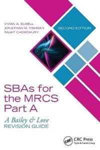 SBAs for the MRCS Part A: A Bailey amp; Love Revision Guide - Click Image to Close