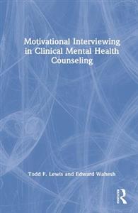 Motivational Interviewing in Clinical Mental Health Counseling - Click Image to Close