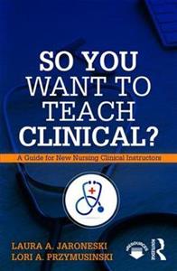 So You Want to Teach Clinical? - Click Image to Close